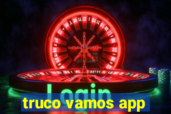 truco vamos app